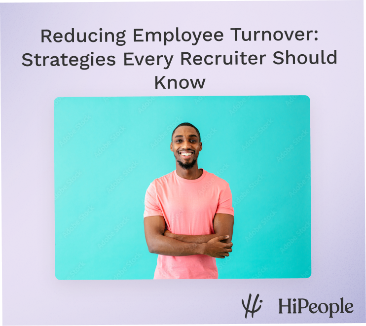 Reducing Employee Turnover Strategies Every Recruiter Should Know